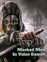 Top 10 Masked Men In Video Games